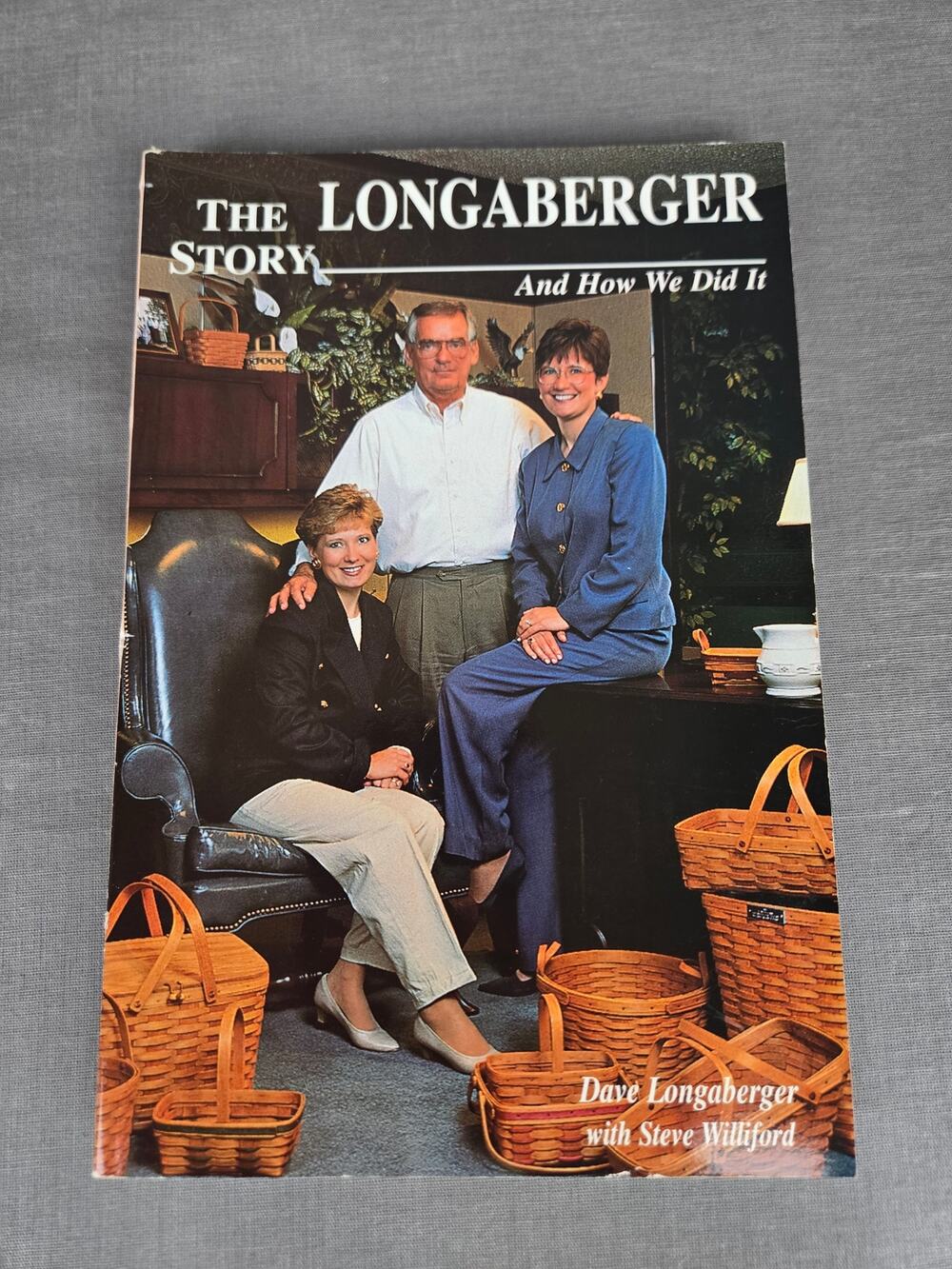 The Longaberger Story And How We Did It Book Dave Longaberger & Steve Williford